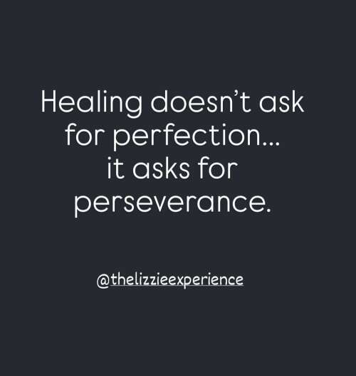 Healing Doesn't Ask for Perfection