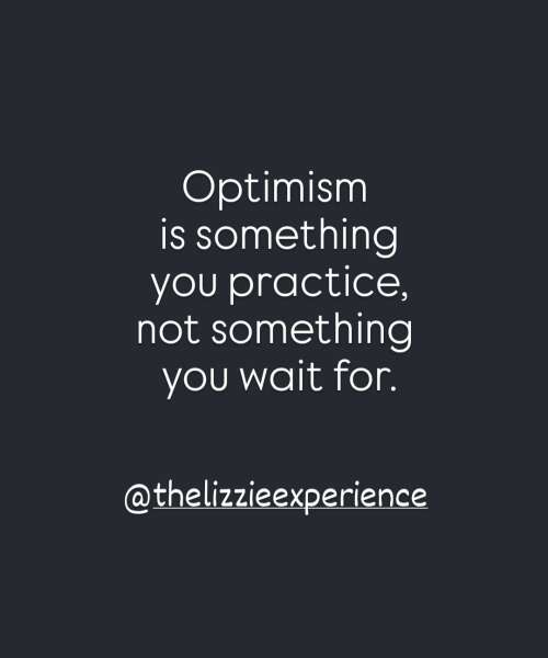 Optimism Is Something You Practice