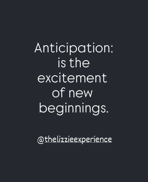 There's a special kind of excitement that lives in anticipation.