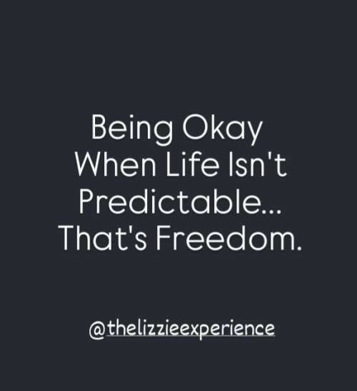 Learning to Be Okay When Life Isn't Predictable