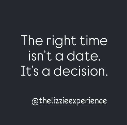 The Right Time Isn't a Date. It's a Decision.