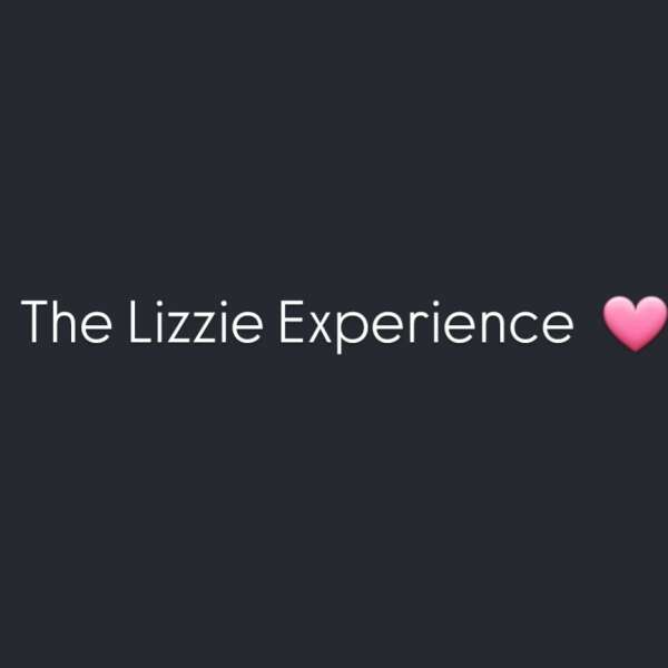 The Birth of The Lizzie Experience