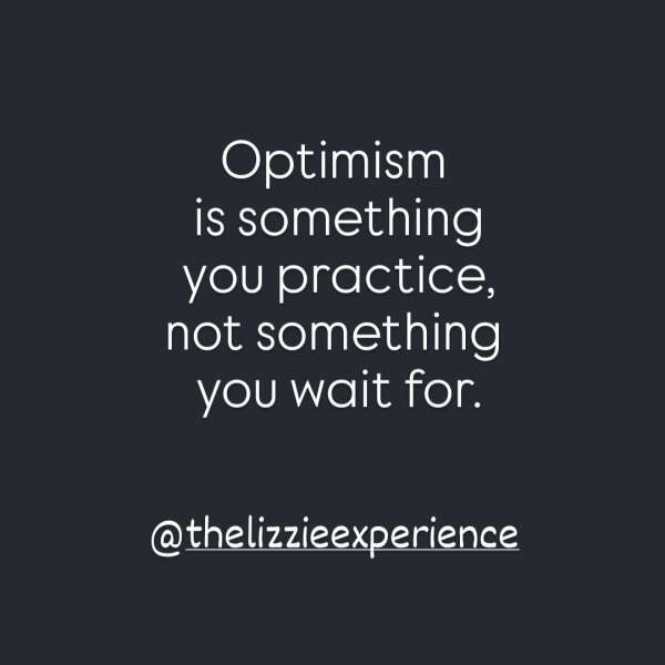 Optimism Is Something You Practice