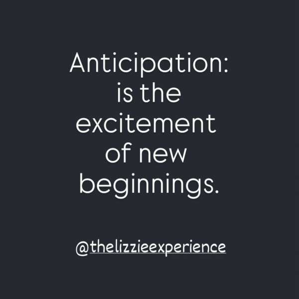 There's a special kind of excitement that lives in anticipation.