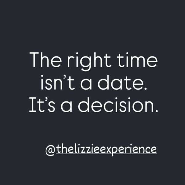 The Right Time Isn't a Date. It's a Decision.